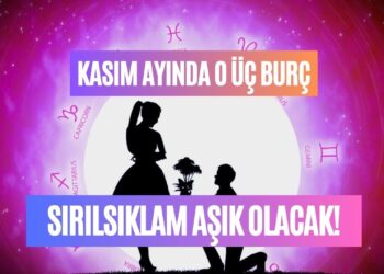 Aman Dikkat Yıldızlar Aşk Gösteriyor! Bu Burçlar Kasım Ayında Sırılsıklam Aşık Olacak!