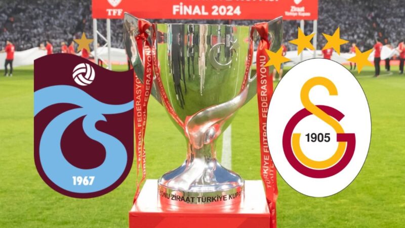 Trabzonspor ve Galatasaray Ziraat Türkiye Kupası Final Maçı Hangi Kanalda